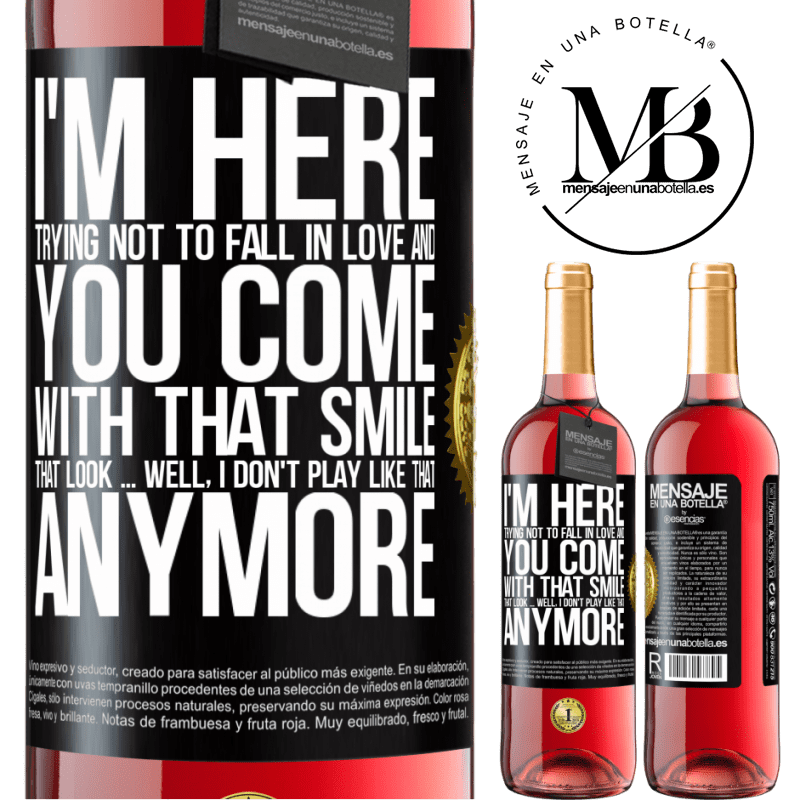 29,95 € Free Shipping | Rosé Wine ROSÉ Edition I here trying not to fall in love and you leave me with that smile, that look ... well, I don't play that way Black Label. Customizable label Young wine Harvest 2022 Tempranillo