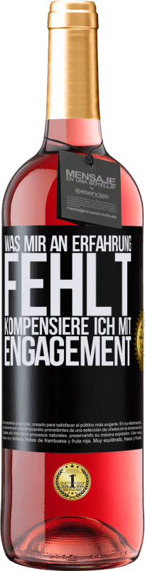 29,95 € | Roséwein ROSÉ Ausgabe Was mir an Erfahrung fehlt, kompensiere ich mit Engagement Schwarzes Etikett. Anpassbares Etikett Junger Wein Ernte 2024 Tempranillo