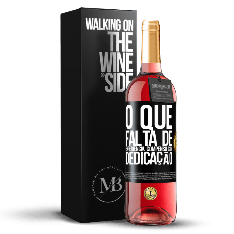 29,95 € Envio grátis | Vinho rosé Edição ROSÉ O que falta de experiência compenso com dedicação Etiqueta Preta. Etiqueta personalizável Vinho jovem Colheita 2024 Tempranillo