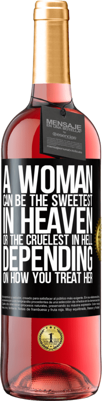 29,95 € | Rosé Wine ROSÉ Edition A woman can be the sweetest in heaven, or the cruelest in hell, depending on how you treat her Black Label. Customizable label Young wine Harvest 2023 Tempranillo