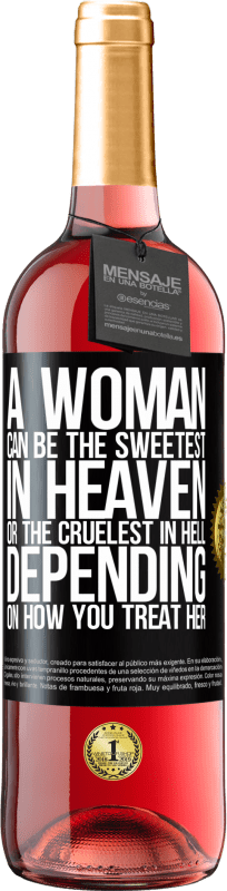 29,95 € | Rosé Wine ROSÉ Edition A woman can be the sweetest in heaven, or the cruelest in hell, depending on how you treat her Black Label. Customizable label Young wine Harvest 2024 Tempranillo