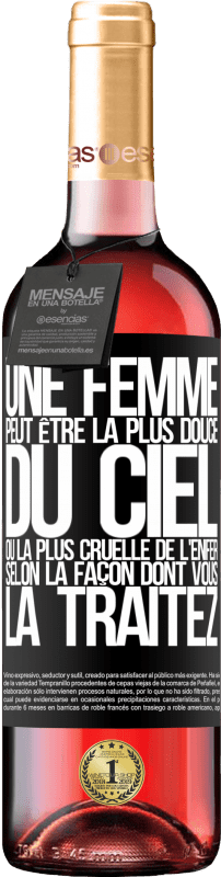 29,95 € | Vin rosé Édition ROSÉ Une femme peut être la plus douce du ciel ou la plus cruelle de l'enfer, selon la façon dont vous la traitez Étiquette Noire. Étiquette personnalisable Vin jeune Récolte 2024 Tempranillo