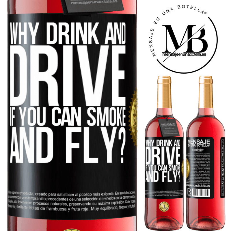 29,95 € Free Shipping | Rosé Wine ROSÉ Edition why drink and drive if you can smoke and fly? Black Label. Customizable label Young wine Harvest 2021 Tempranillo