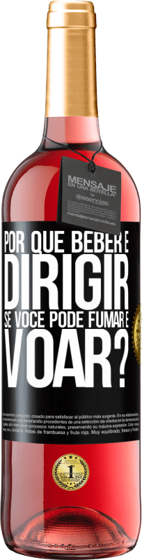 29,95 € | Vinho rosé Edição ROSÉ por que beber e dirigir se você pode fumar e voar? Etiqueta Preta. Etiqueta personalizável Vinho jovem Colheita 2024 Tempranillo