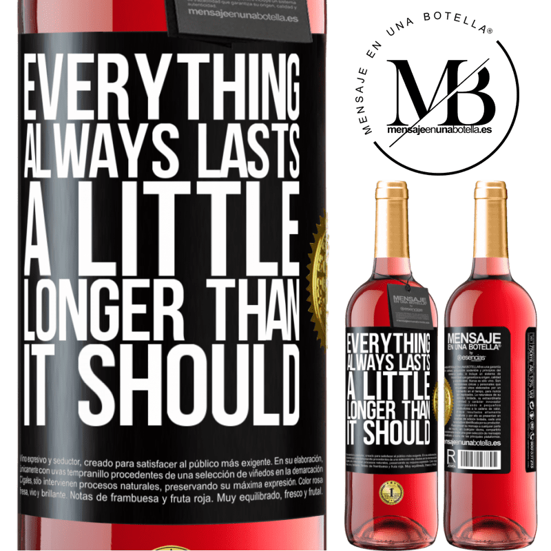 29,95 € Free Shipping | Rosé Wine ROSÉ Edition Everything always lasts a little longer than it should Black Label. Customizable label Young wine Harvest 2021 Tempranillo