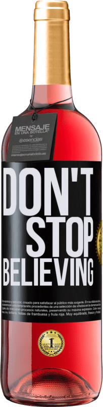 29,95 € Envío gratis | Vino Rosado Edición ROSÉ Don't stop believing Etiqueta Negra. Etiqueta personalizable Vino joven Cosecha 2024 Tempranillo