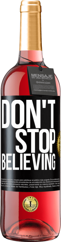 29,95 € Spedizione Gratuita | Vino rosato Edizione ROSÉ Don't stop believing Etichetta Nera. Etichetta personalizzabile Vino giovane Raccogliere 2025 Tempranillo