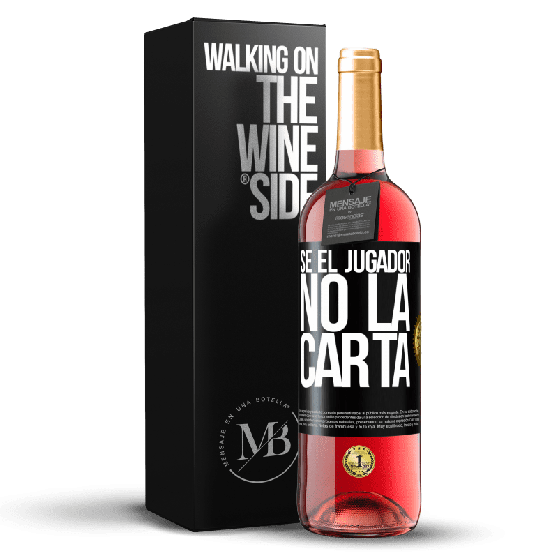 29,95 € Envío gratis | Vino Rosado Edición ROSÉ Sé el jugador, no la carta Etiqueta Negra. Etiqueta personalizable Vino joven Cosecha 2025 Tempranillo