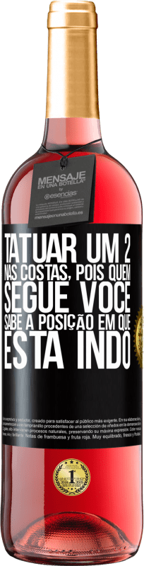29,95 € Envio grátis | Vinho rosé Edição ROSÉ Tatuar um 2 nas costas, para que quem o segue saiba a posição em que ele está indo Etiqueta Preta. Etiqueta personalizável Vinho jovem Colheita 2025 Tempranillo