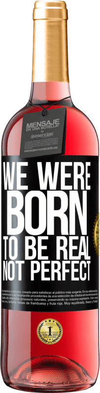 «We were born to be real, not perfect» ROSÉ Edition