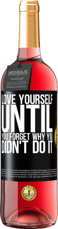 29,95 € | Rosé Wine ROSÉ Edition Love yourself, until you forget why you didn't do it Black Label. Customizable label Young wine Harvest 2023 Tempranillo