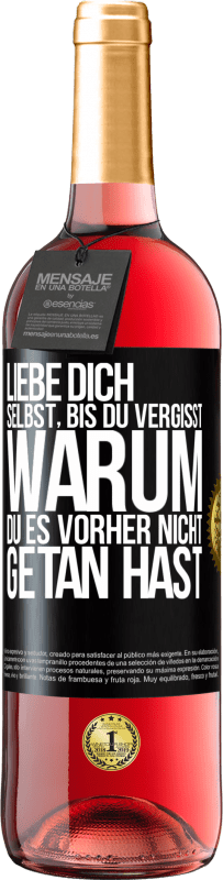 29,95 € | Roséwein ROSÉ Ausgabe Liebe dich selbst, bis du vergisst, warum du es vorher nicht getan hast Schwarzes Etikett. Anpassbares Etikett Junger Wein Ernte 2024 Tempranillo