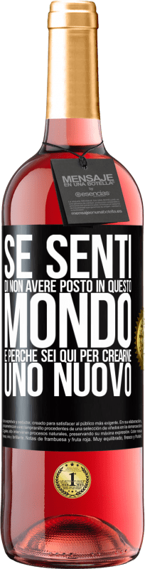 29,95 € | Vino rosato Edizione ROSÉ Se senti di non avere posto in questo mondo, è perché sei qui per crearne uno nuovo Etichetta Nera. Etichetta personalizzabile Vino giovane Raccogliere 2025 Tempranillo