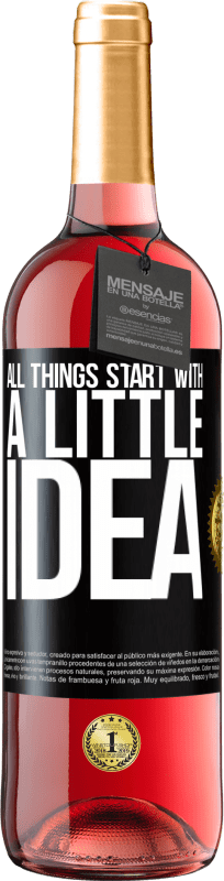 29,95 € | Rosé Wine ROSÉ Edition It all starts with a little idea Black Label. Customizable label Young wine Harvest 2023 Tempranillo