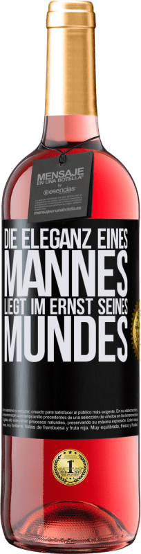 29,95 € | Roséwein ROSÉ Ausgabe Die Eleganz eines Mannes liegt im Ernst seines Mundes Schwarzes Etikett. Anpassbares Etikett Junger Wein Ernte 2023 Tempranillo