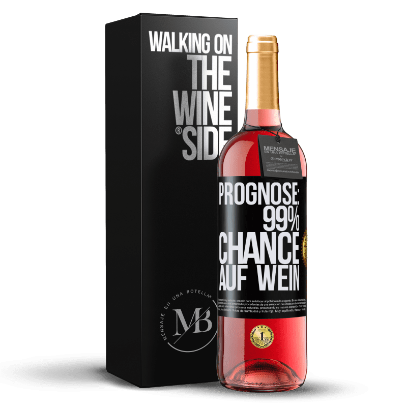 29,95 € Kostenloser Versand | Roséwein ROSÉ Ausgabe Prognose: 99% Chance auf Wein Schwarzes Etikett. Anpassbares Etikett Junger Wein Ernte 2024 Tempranillo