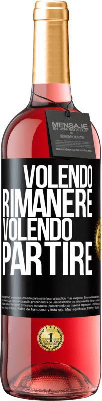 29,95 € | Vino rosato Edizione ROSÉ Volendo rimanere volendo partire Etichetta Nera. Etichetta personalizzabile Vino giovane Raccogliere 2024 Tempranillo