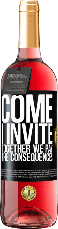 29,95 € Бесплатная доставка | Розовое вино Издание ROSÉ Приходите, я приглашаю, мы вместе оплачиваем последствия Черная метка. Настраиваемая этикетка Молодое вино Урожай 2025 Tempranillo