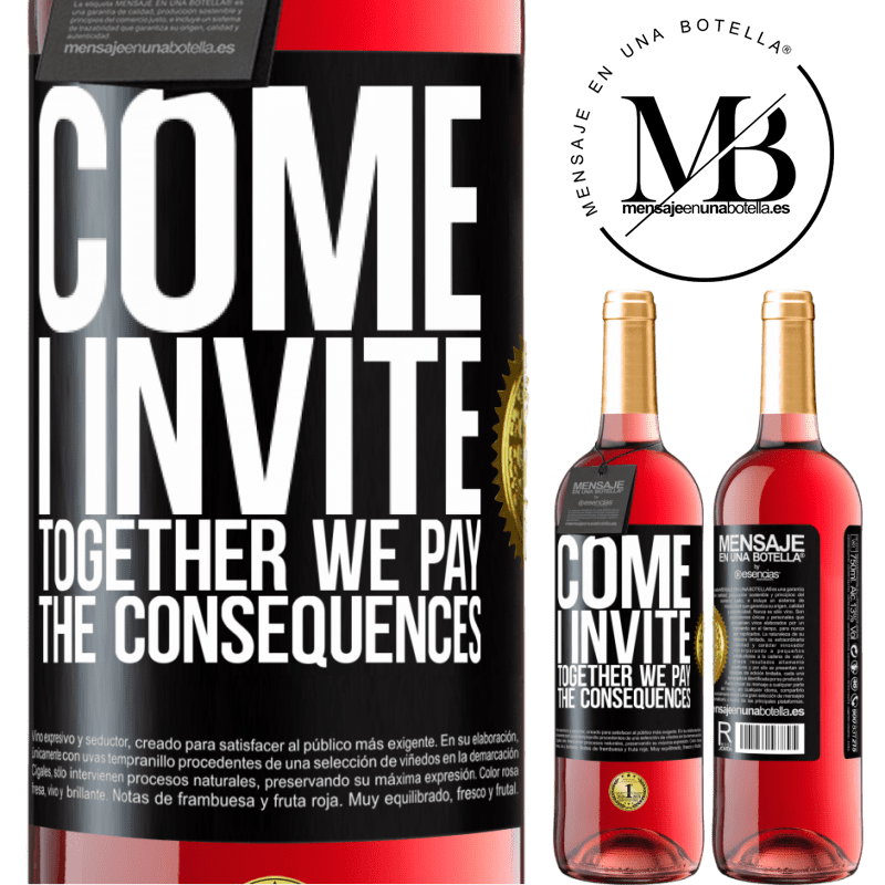 29,95 € Free Shipping | Rosé Wine ROSÉ Edition Come, I invite, together we pay the consequences Black Label. Customizable label Young wine Harvest 2023 Tempranillo