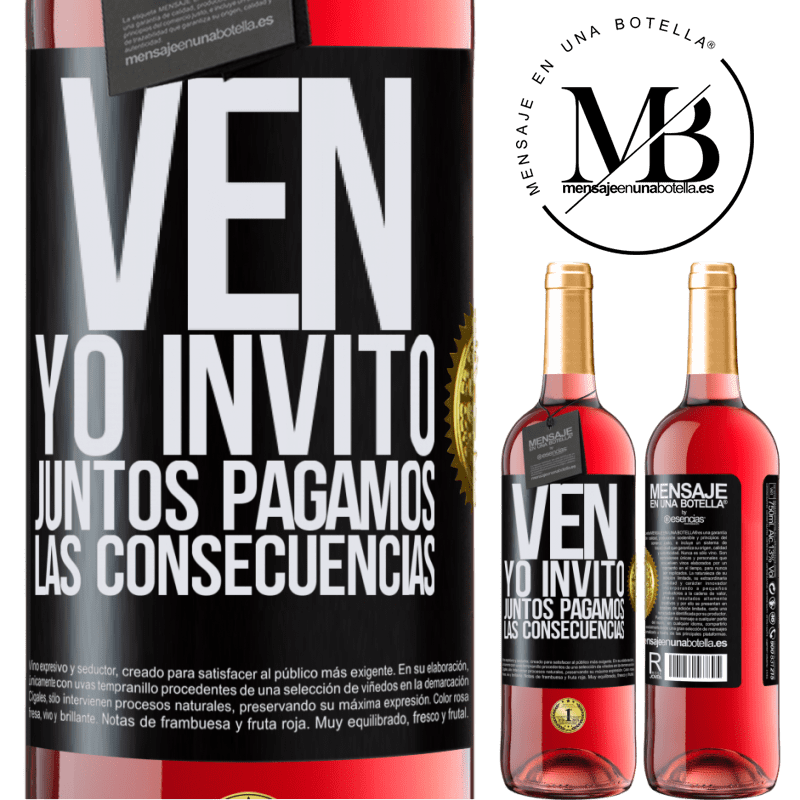 29,95 € Envío gratis | Vino Rosado Edición ROSÉ Ven, yo invito, juntos pagamos las consecuencias Etiqueta Negra. Etiqueta personalizable Vino joven Cosecha 2023 Tempranillo