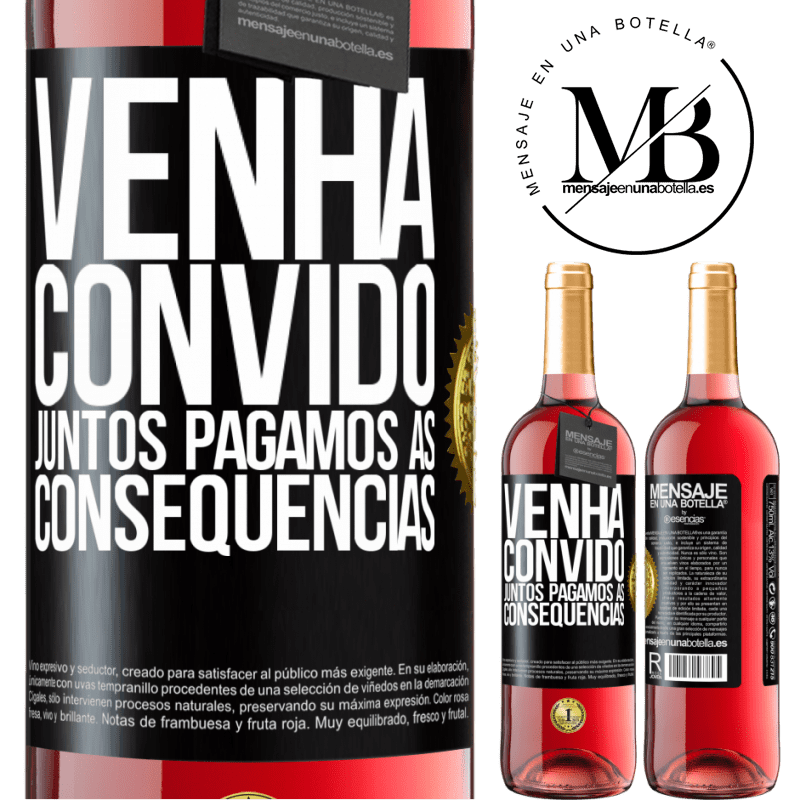 29,95 € Envio grátis | Vinho rosé Edição ROSÉ Venha, convido, juntos pagamos as consequências Etiqueta Preta. Etiqueta personalizável Vinho jovem Colheita 2023 Tempranillo