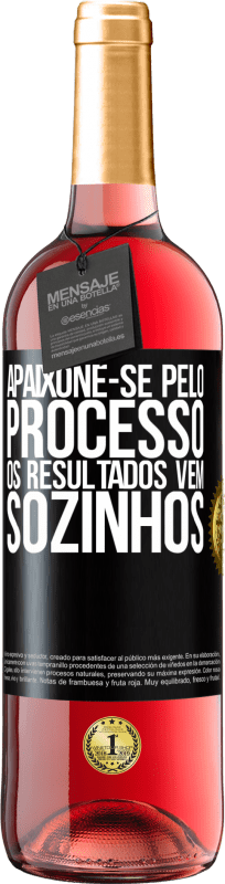 29,95 € Envio grátis | Vinho rosé Edição ROSÉ Apaixone-se pelo processo, os resultados vêm sozinhos Etiqueta Preta. Etiqueta personalizável Vinho jovem Colheita 2023 Tempranillo