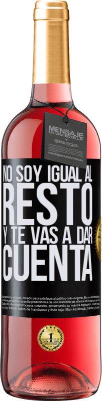 29,95 € | Vino Rosado Edición ROSÉ No soy igual al resto, y te vas a dar cuenta Etiqueta Negra. Etiqueta personalizable Vino joven Cosecha 2024 Tempranillo