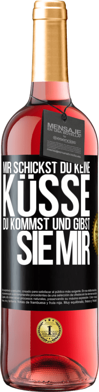 29,95 € Kostenloser Versand | Roséwein ROSÉ Ausgabe Mir Schickst du keine Küsse, du kommst und gibst sie mir Schwarzes Etikett. Anpassbares Etikett Junger Wein Ernte 2023 Tempranillo