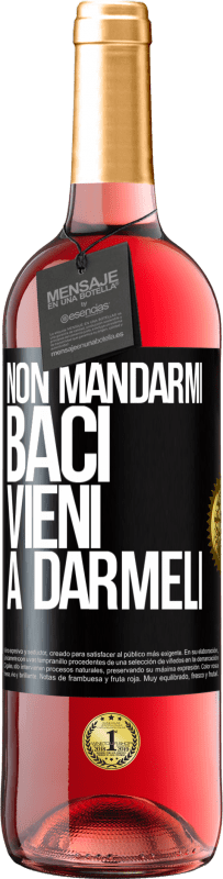 29,95 € | Vino rosato Edizione ROSÉ Non mandarmi baci, vieni a darmeli Etichetta Nera. Etichetta personalizzabile Vino giovane Raccogliere 2025 Tempranillo