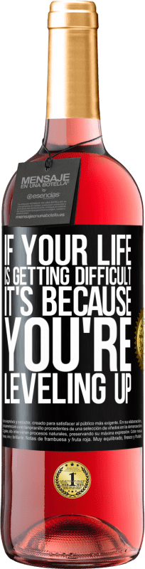 29,95 € Free Shipping | Rosé Wine ROSÉ Edition If your life is getting difficult, it's because you're leveling up Black Label. Customizable label Young wine Harvest 2025 Tempranillo