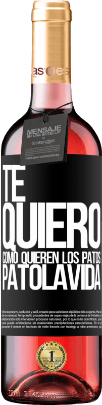 29,95 € | Vin rosé Édition ROSÉ TE QUIERO, como quieren los patos. PATOLAVIDA Étiquette Noire. Étiquette personnalisable Vin jeune Récolte 2024 Tempranillo