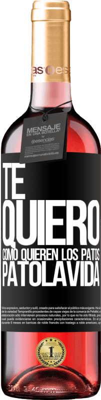 29,95 € | Vin rosé Édition ROSÉ TE QUIERO, como quieren los patos. PATOLAVIDA Étiquette Noire. Étiquette personnalisable Vin jeune Récolte 2025 Tempranillo