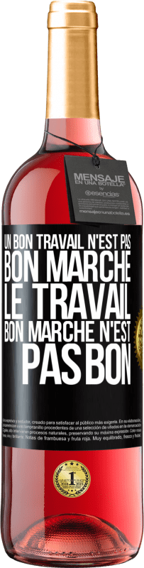 29,95 € Envoi gratuit | Vin rosé Édition ROSÉ Un bon travail n'est pas bon marché. Le travail bon marché n'est pas bon Étiquette Noire. Étiquette personnalisable Vin jeune Récolte 2024 Tempranillo