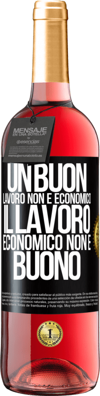 29,95 € Spedizione Gratuita | Vino rosato Edizione ROSÉ Un buon lavoro non è economico. Il lavoro economico non è buono Etichetta Nera. Etichetta personalizzabile Vino giovane Raccogliere 2025 Tempranillo
