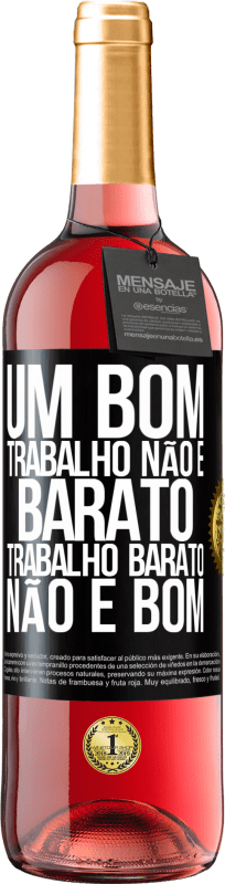 29,95 € Envio grátis | Vinho rosé Edição ROSÉ Um bom trabalho não é barato. Trabalho barato não é bom Etiqueta Preta. Etiqueta personalizável Vinho jovem Colheita 2025 Tempranillo