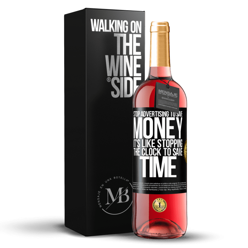 29,95 € Free Shipping | Rosé Wine ROSÉ Edition Stop advertising to save money, it's like stopping the clock to save time Black Label. Customizable label Young wine Harvest 2024 Tempranillo