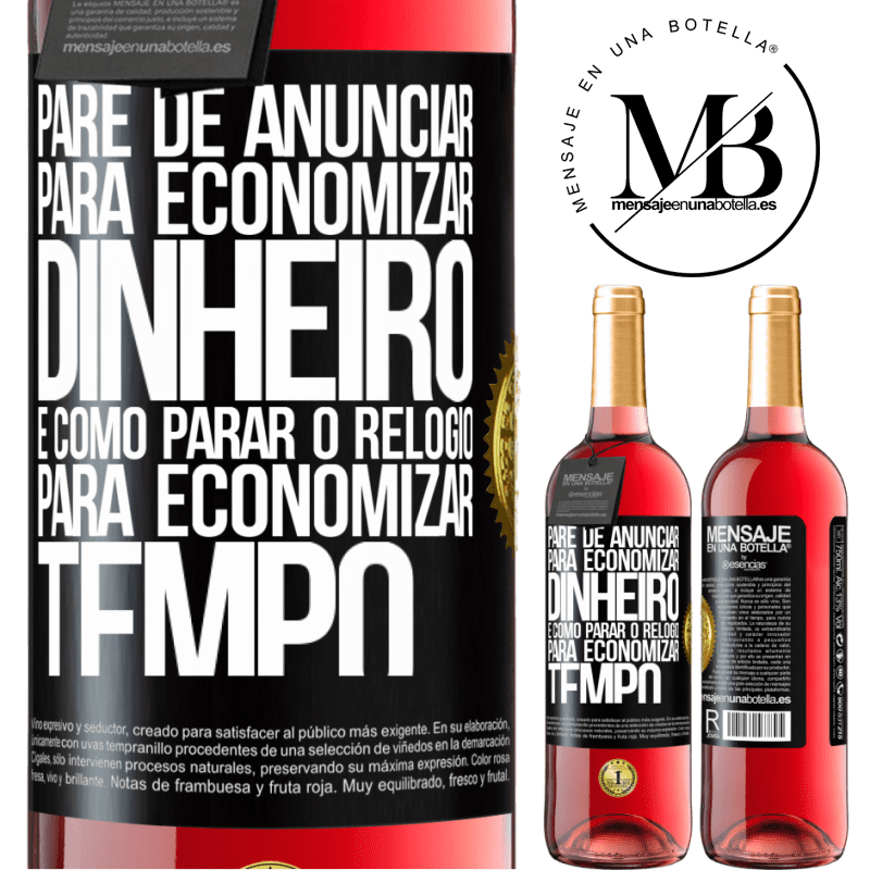 29,95 € Envio grátis | Vinho rosé Edição ROSÉ Pare de anunciar para economizar dinheiro, é como parar o relógio para economizar tempo Etiqueta Preta. Etiqueta personalizável Vinho jovem Colheita 2023 Tempranillo