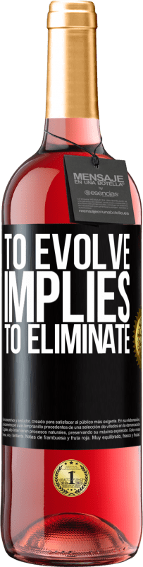 «To evolve implies to eliminate» ROSÉ Edition