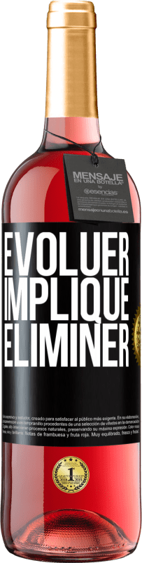 29,95 € | Vin rosé Édition ROSÉ Évoluer implique éliminer Étiquette Noire. Étiquette personnalisable Vin jeune Récolte 2023 Tempranillo