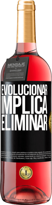 29,95 € | Vino Rosado Edición ROSÉ Evolucionar implica eliminar Etiqueta Negra. Etiqueta personalizable Vino joven Cosecha 2023 Tempranillo
