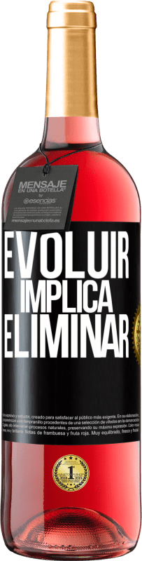 29,95 € | Vinho rosé Edição ROSÉ Evoluir implica eliminar Etiqueta Preta. Etiqueta personalizável Vinho jovem Colheita 2023 Tempranillo