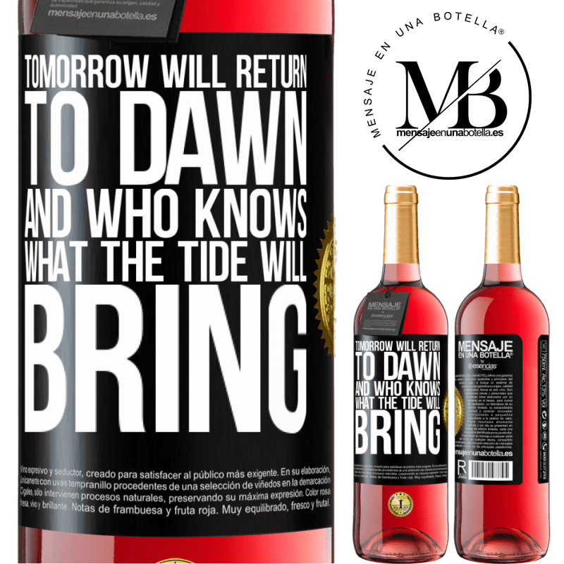 29,95 € Free Shipping | Rosé Wine ROSÉ Edition Tomorrow will return to dawn and who knows what the tide will bring Black Label. Customizable label Young wine Harvest 2023 Tempranillo