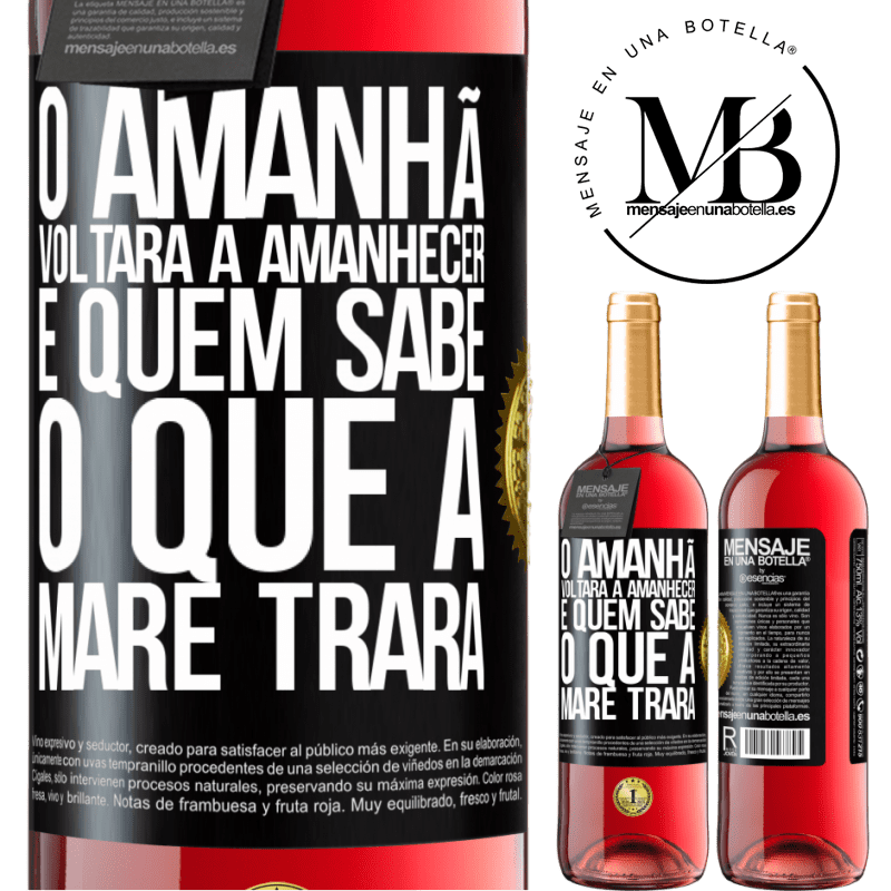 29,95 € Envio grátis | Vinho rosé Edição ROSÉ O amanhã voltará a amanhecer e quem sabe o que a maré trará Etiqueta Preta. Etiqueta personalizável Vinho jovem Colheita 2023 Tempranillo