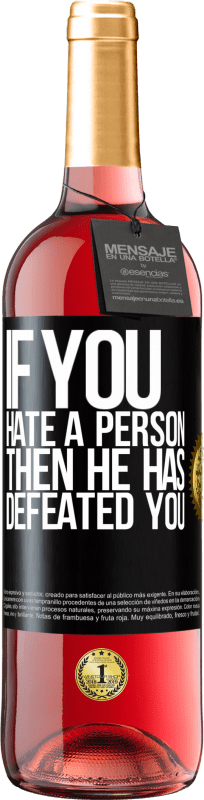 29,95 € | Rosé Wine ROSÉ Edition If you hate a person, then he has defeated you Black Label. Customizable label Young wine Harvest 2023 Tempranillo