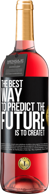 29,95 € | 桃红葡萄酒 ROSÉ版 预测未来的最佳方法是创造未来 黑标. 可自定义的标签 青年酒 收成 2023 Tempranillo