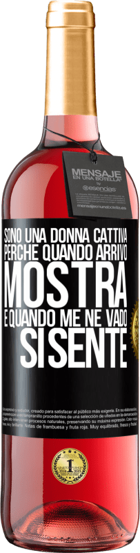 29,95 € | Vino rosato Edizione ROSÉ Sono una donna cattiva, perché quando arrivo mostra, e quando me ne vado si sente Etichetta Nera. Etichetta personalizzabile Vino giovane Raccogliere 2025 Tempranillo