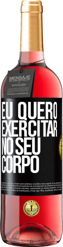 29,95 € | Vinho rosé Edição ROSÉ Eu quero exercitar no seu corpo Etiqueta Preta. Etiqueta personalizável Vinho jovem Colheita 2024 Tempranillo