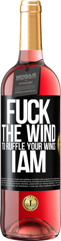 29,95 € 送料無料 | ロゼワイン ROSÉエディション あなたの翼をフリルにするために、風をファックして、私は ブラックラベル. カスタマイズ可能なラベル 若いワイン 収穫 2023 Tempranillo