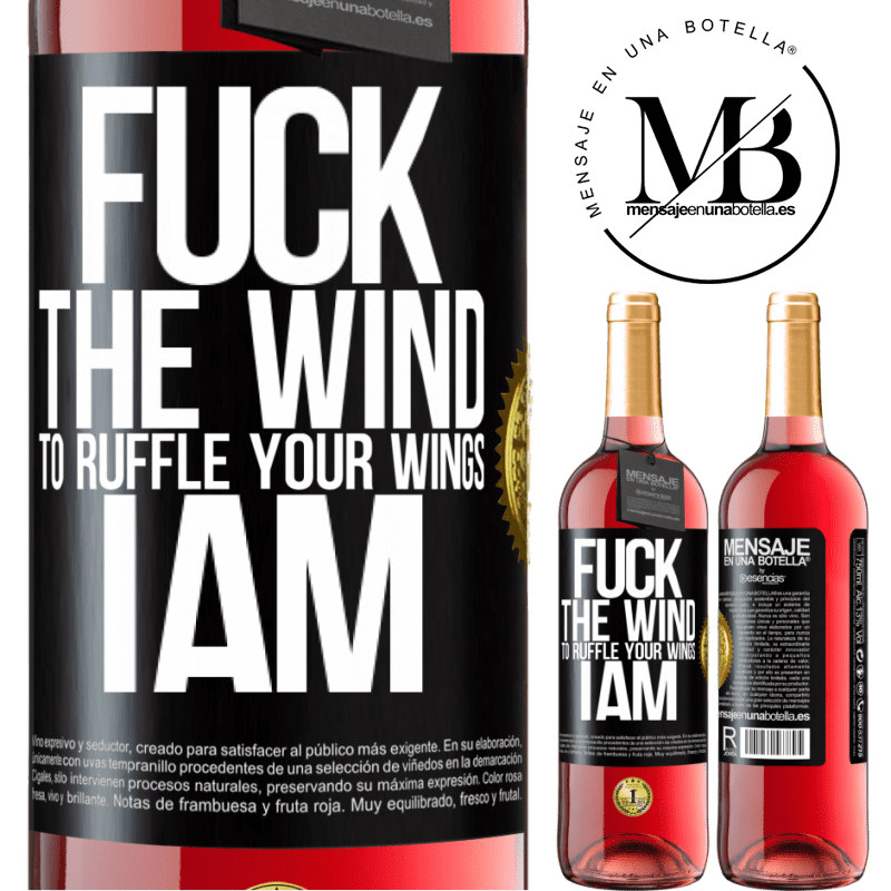 29,95 € Free Shipping | Rosé Wine ROSÉ Edition Fuck the wind, to ruffle your wings, I am Black Label. Customizable label Young wine Harvest 2021 Tempranillo