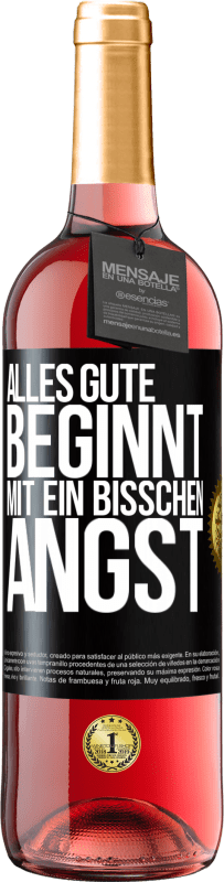 Kostenloser Versand | Roséwein ROSÉ Ausgabe Alles Gute beginnt mit ein bisschen Angst Schwarzes Etikett. Anpassbares Etikett Junger Wein Ernte 2023 Tempranillo